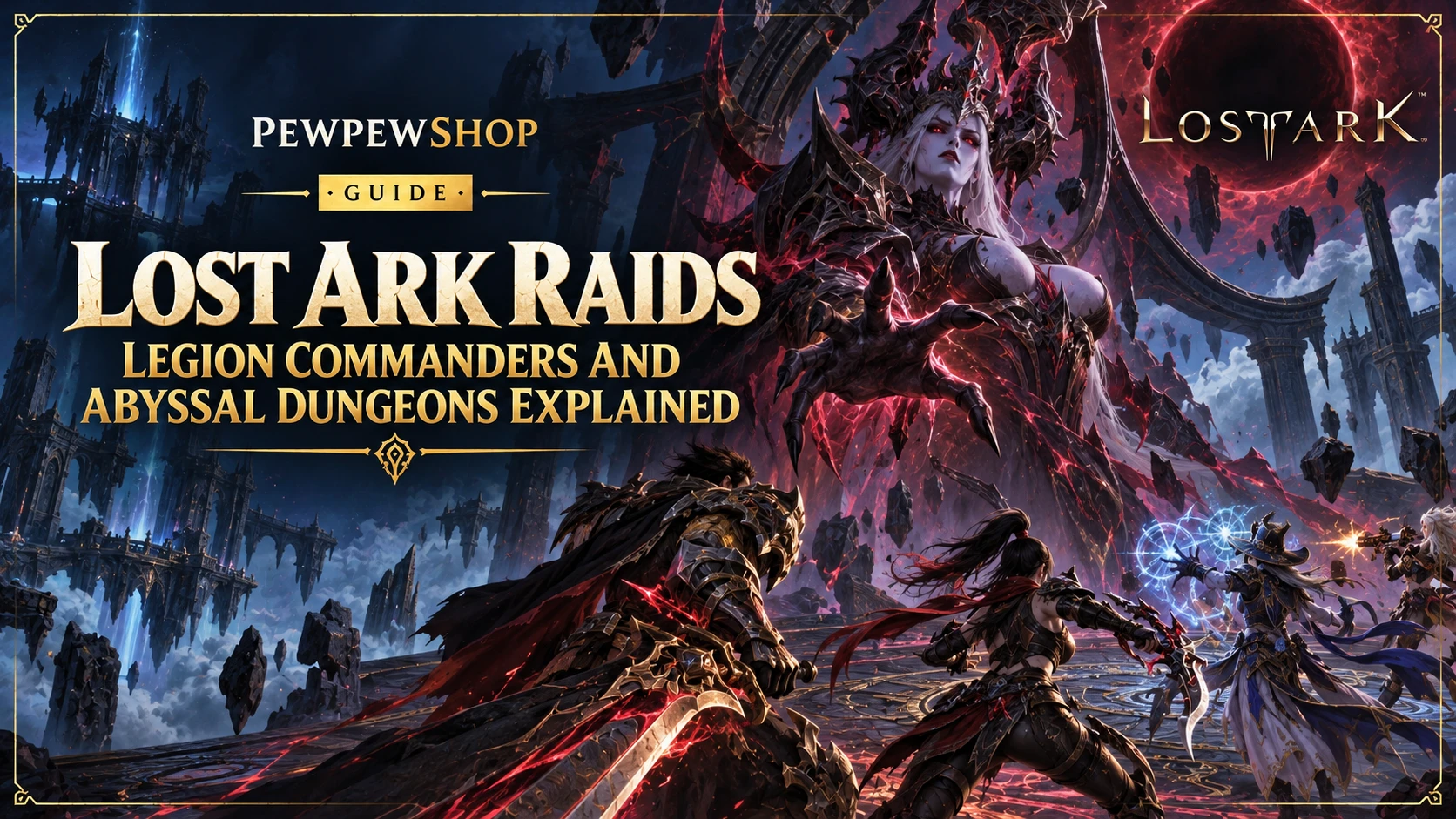 Lost Ark Raids: Legion Commanders and Abyssal Dungeons Explained — PEWPEWSHOP boosting guide