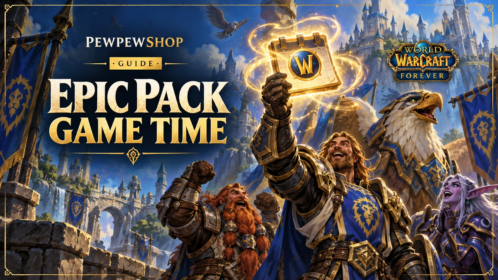 Does the WoW: Forever Epic Pack Include Game Time? — PEWPEWSHOP boosting guide