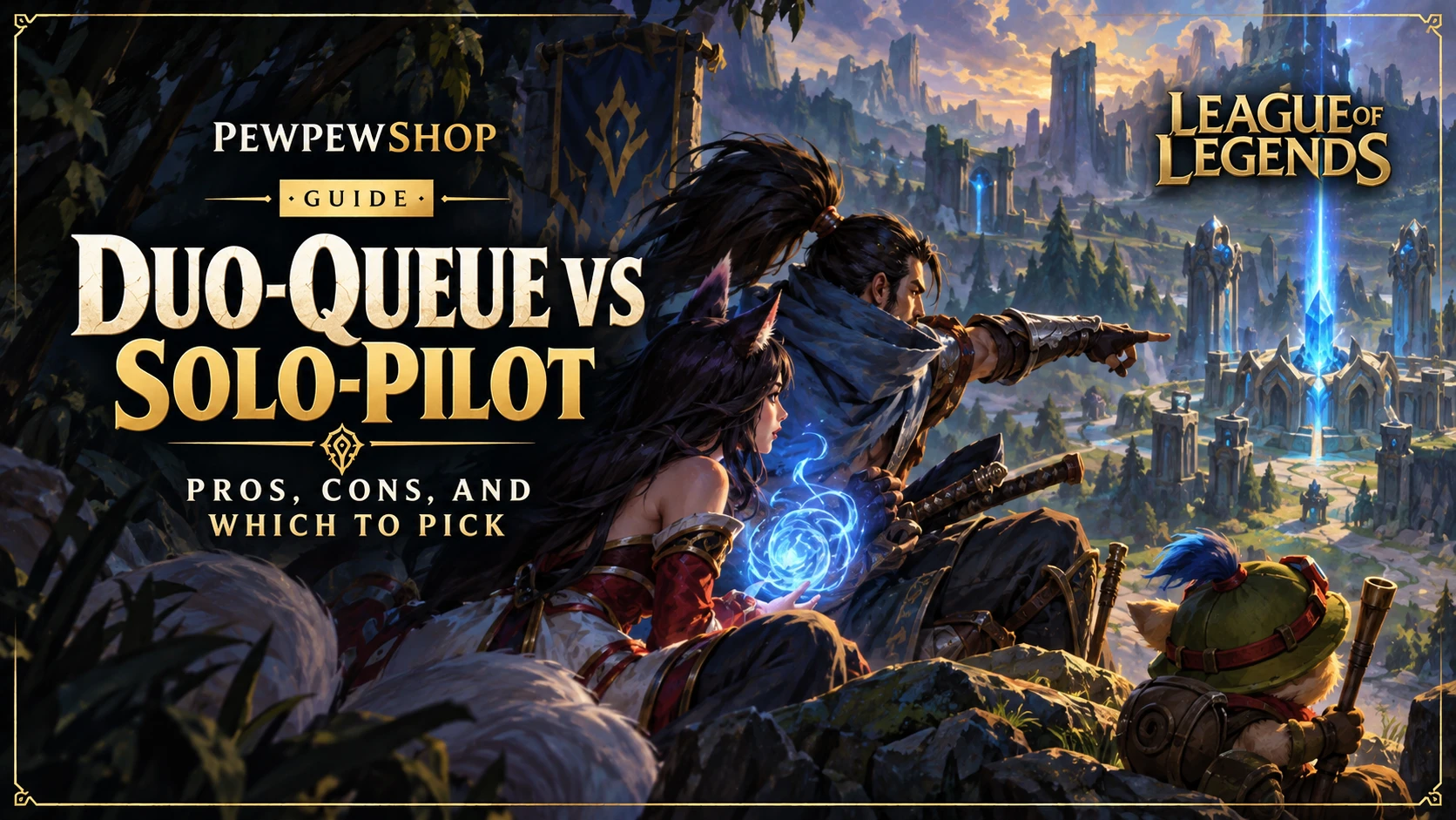 LoL Duo-Queue vs Solo-Pilot Boosting: Pros, Cons, and Which to Pick — PEWPEWSHOP boosting guide