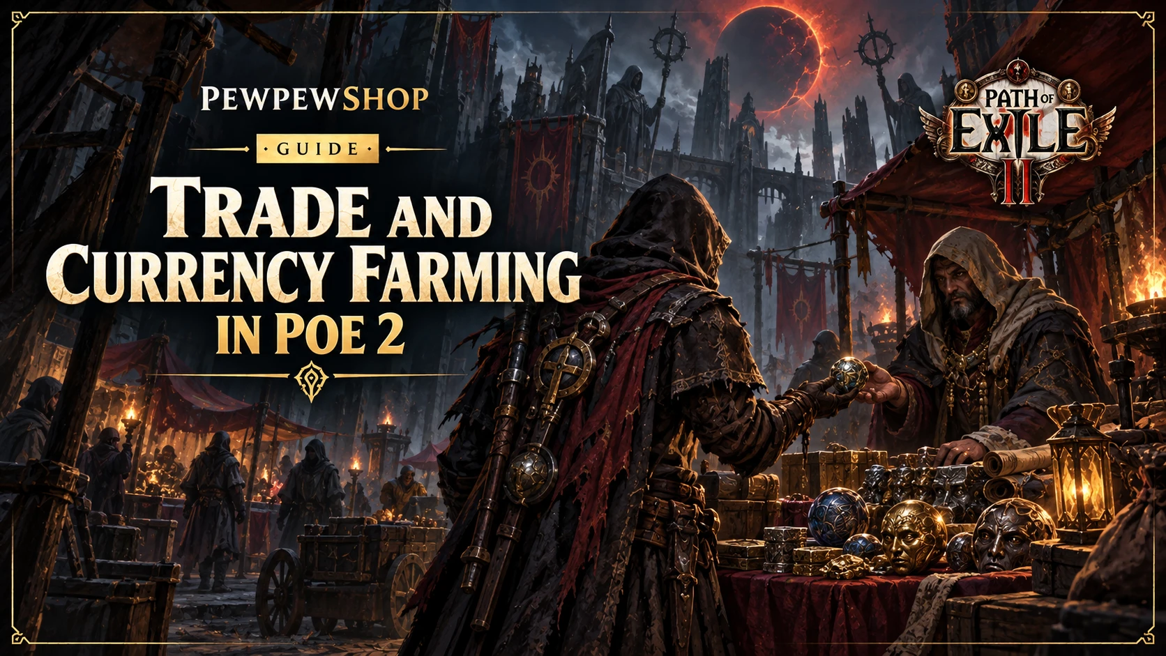 Trade and Currency Farming in PoE 2: Building a Stable Economy — PEWPEWSHOP boosting guide