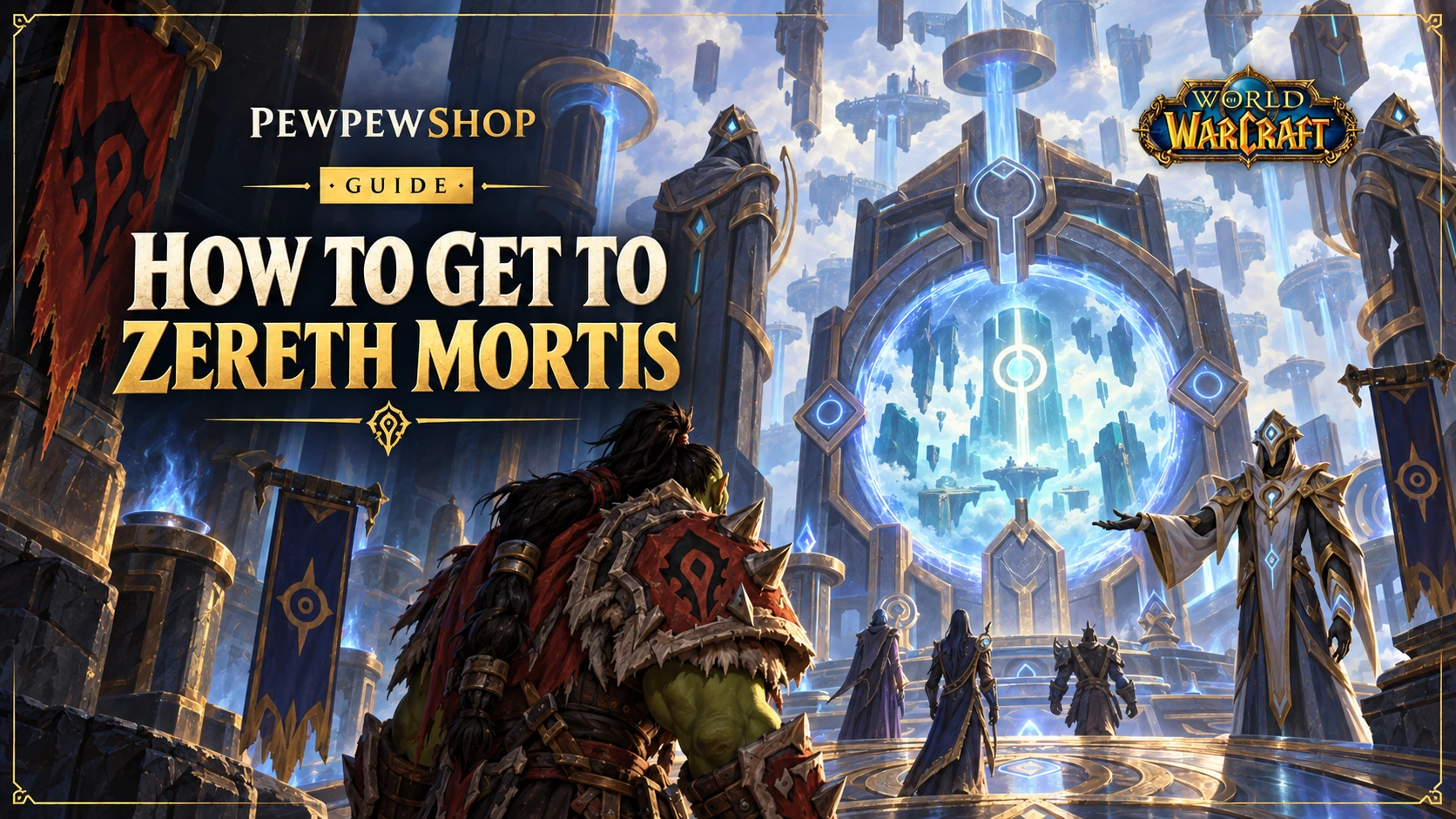 How to Get to Zereth Mortis in WoW — PEWPEWSHOP boosting guide