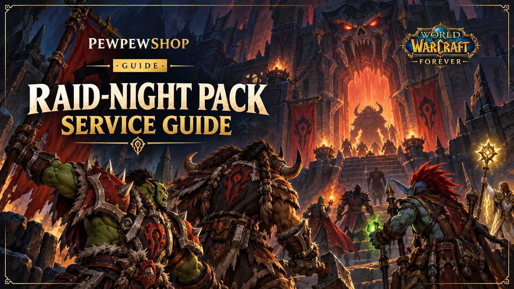 What Is the WoW: Forever Raid-Night Pack and What Does It Include? — PEWPEWSHOP boosting guide
