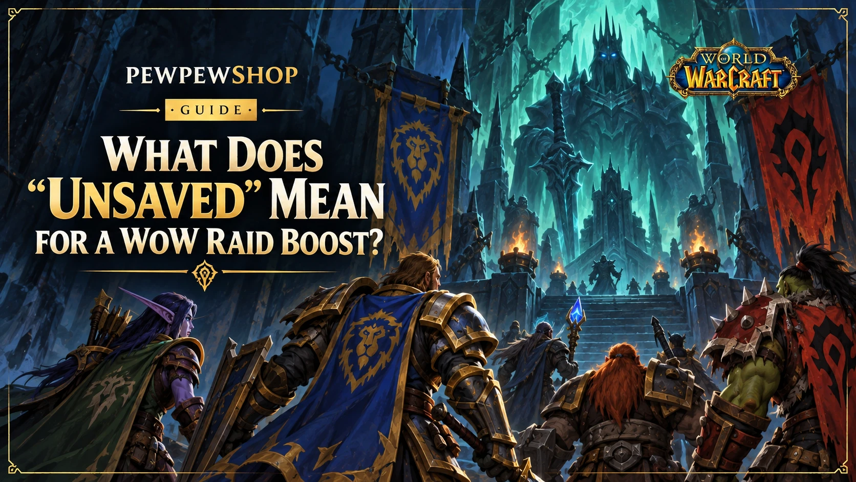 What Does "Unsaved" Mean for a WoW Raid Boost? — PEWPEWSHOP boosting guide