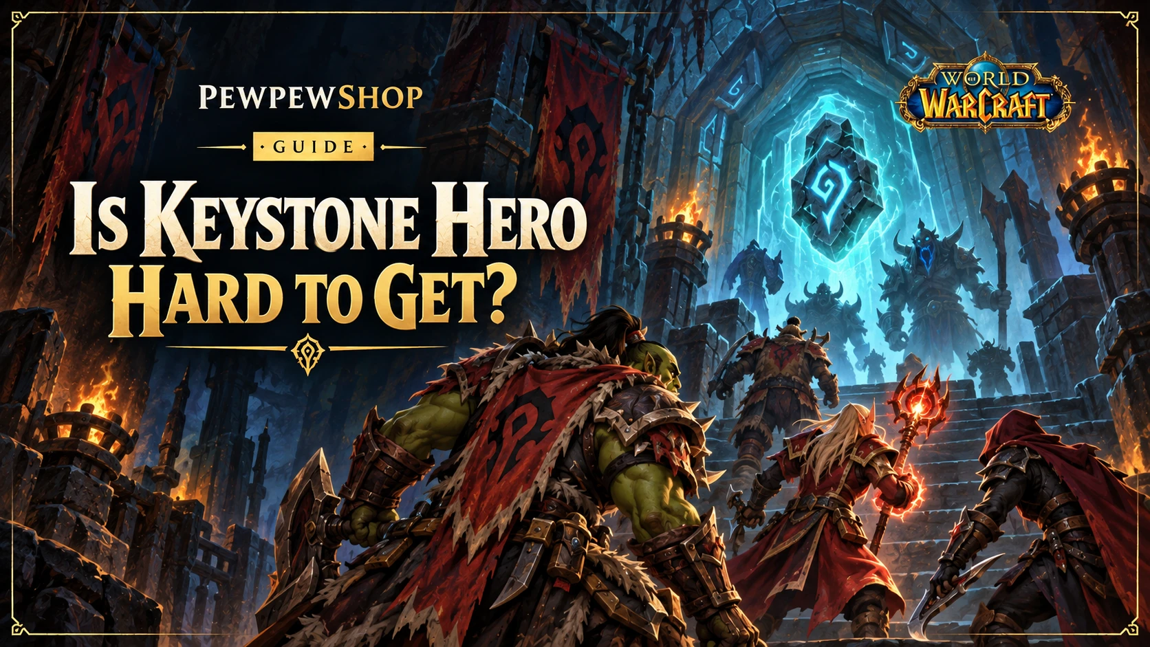 Is Keystone Hero Hard to Get? An Honest Answer — PEWPEWSHOP boosting guide