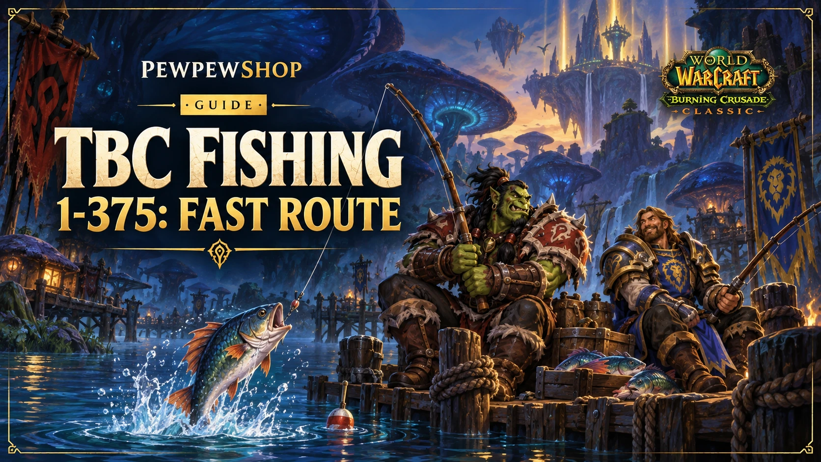 TBC Classic Fishing Guide: 1-375 Fast Route — PEWPEWSHOP boosting guide
