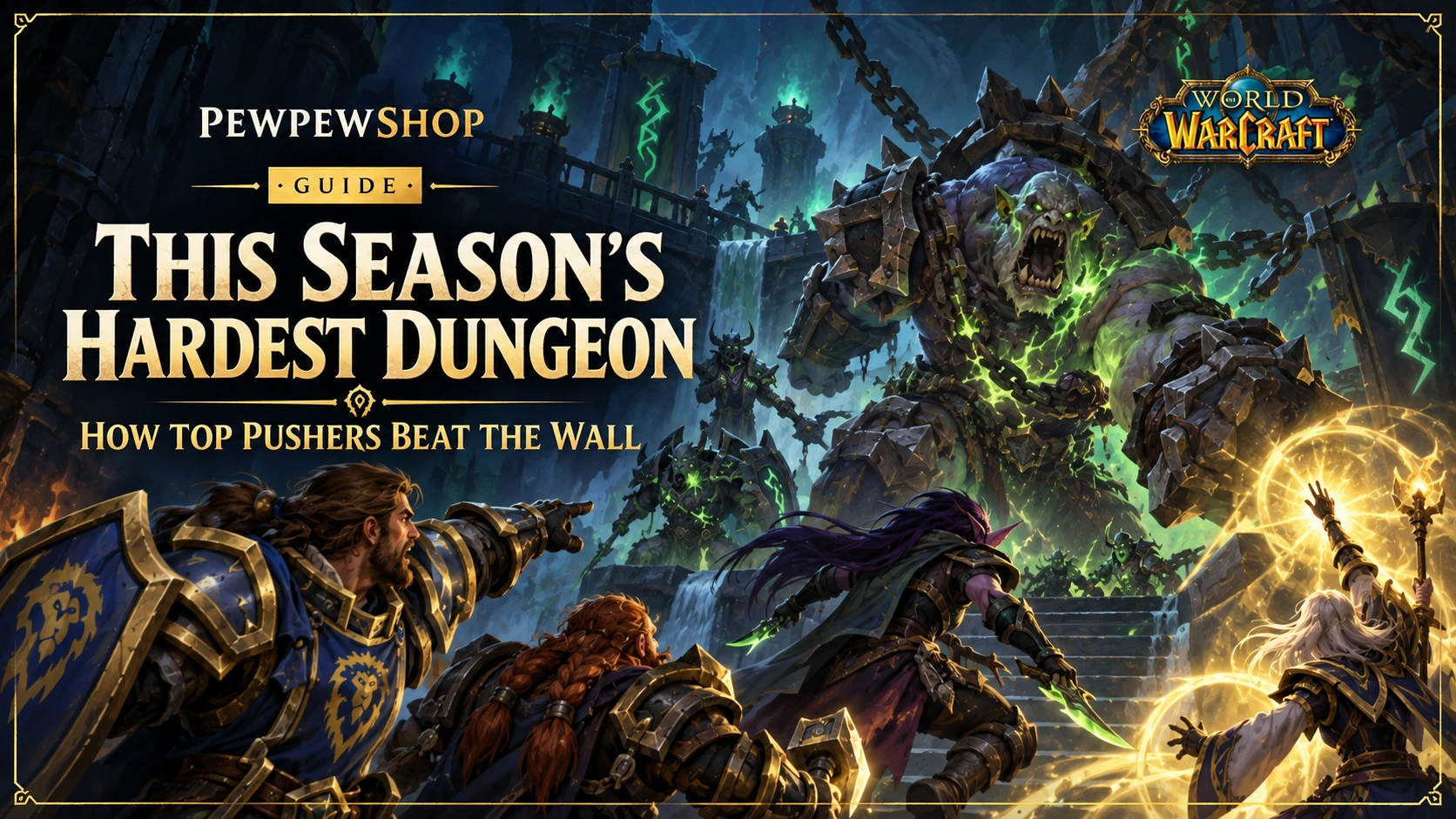This Season's Hardest Mythic+ Dungeon: How Top Pushers Beat the Wall — PEWPEWSHOP boosting guide