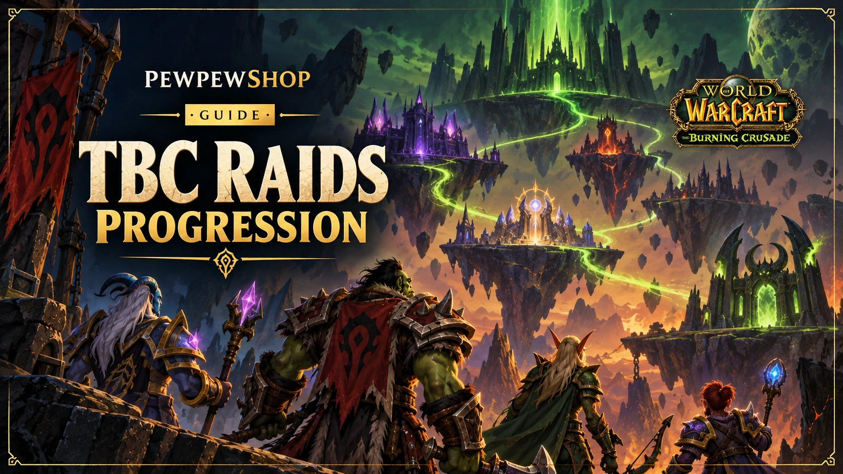 TBC Raids in Order: Every Burning Crusade Raid and Its Phase — PEWPEWSHOP boosting guide