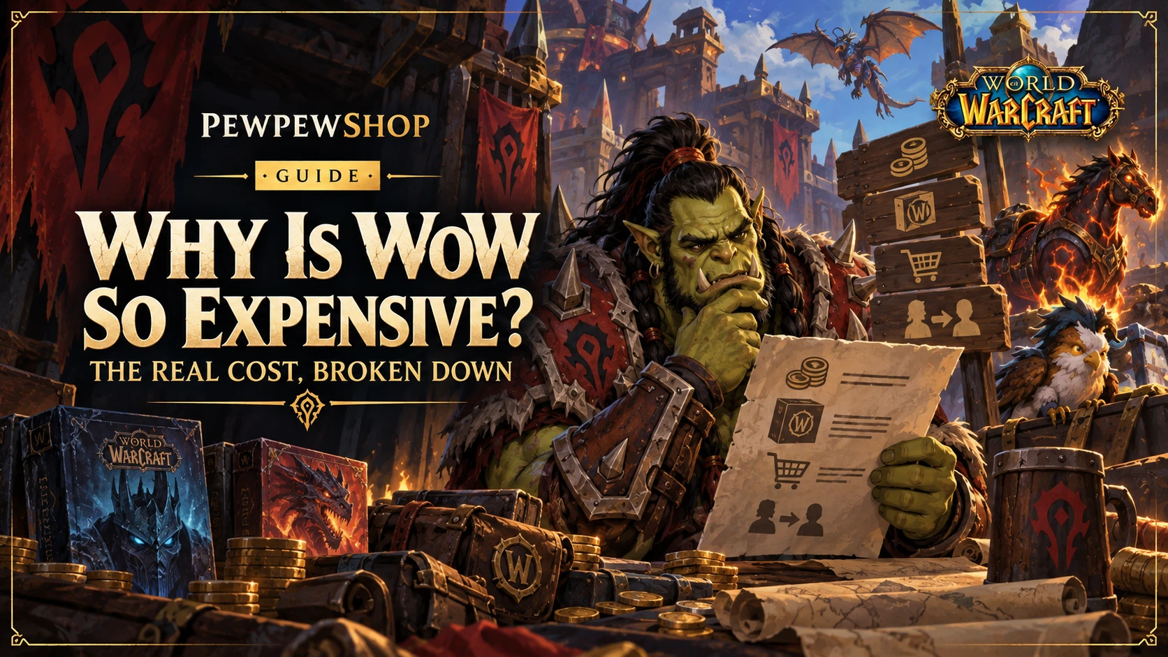 Why Is WoW So Expensive? The Real Cost, Broken Down — PEWPEWSHOP boosting guide
