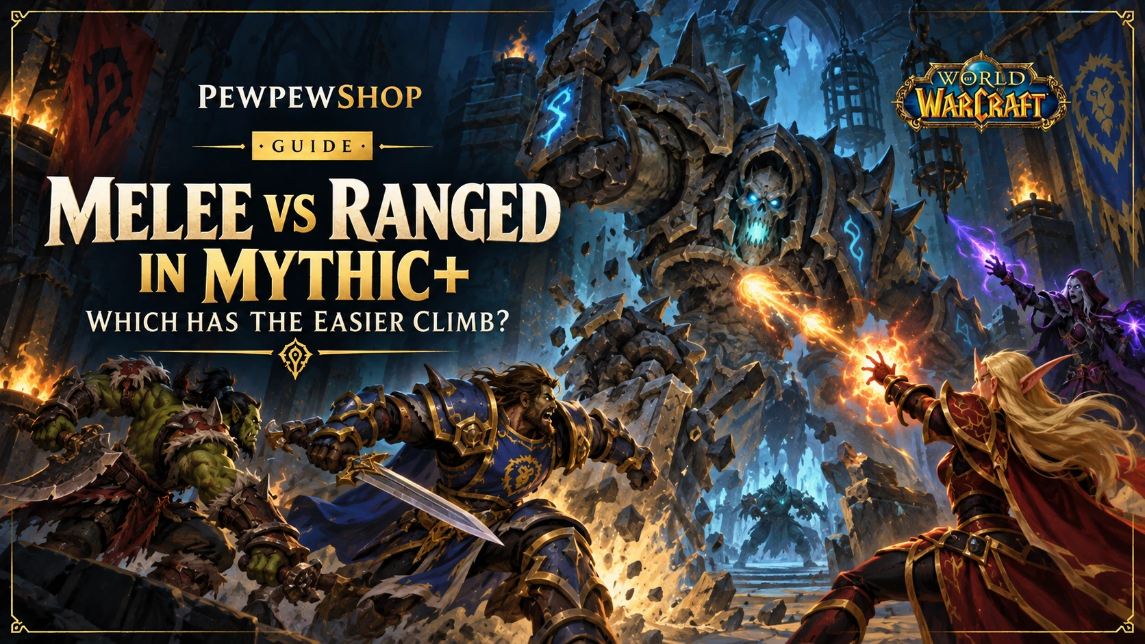 Melee vs Ranged DPS in Mythic+: Which Has the Easier Climb? — PEWPEWSHOP boosting guide