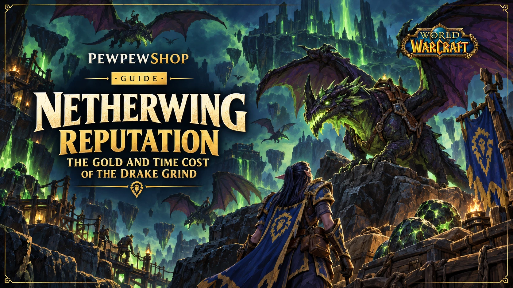 Netherwing Reputation: The Gold and Time Cost of the Drake Grind — PEWPEWSHOP boosting guide