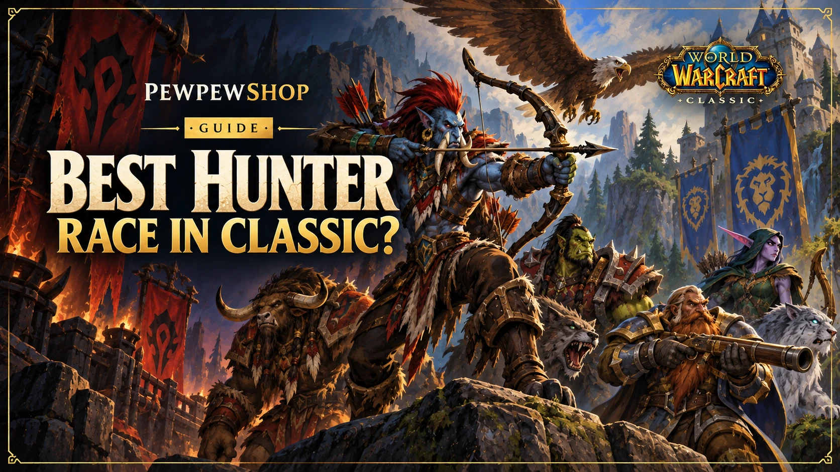 What Is the Best Hunter Race in WoW Classic? — PEWPEWSHOP boosting guide
