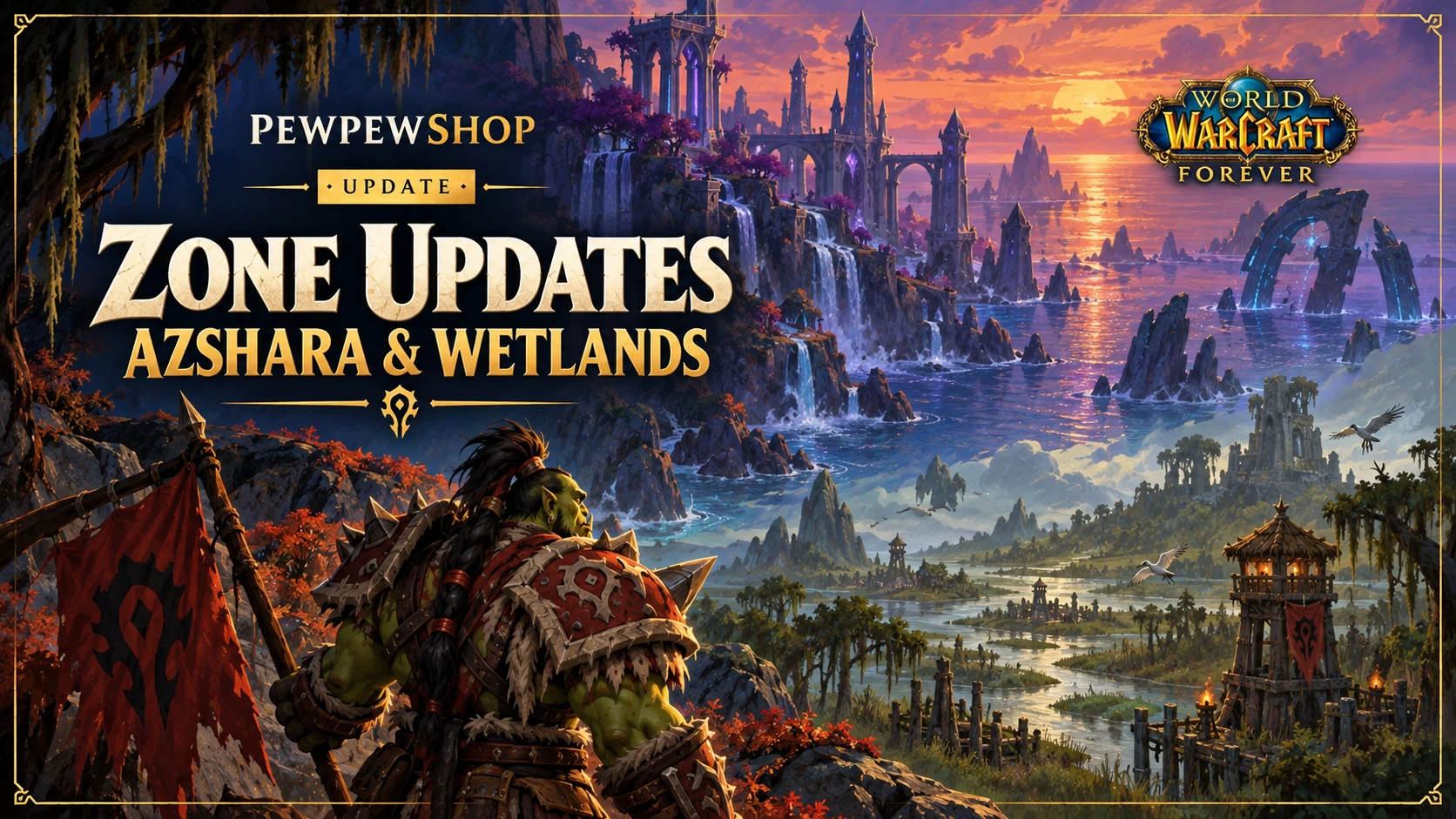 Azshara Quests & Wetlands Art in WoW: Forever — What Changes? — PEWPEWSHOP boosting guide