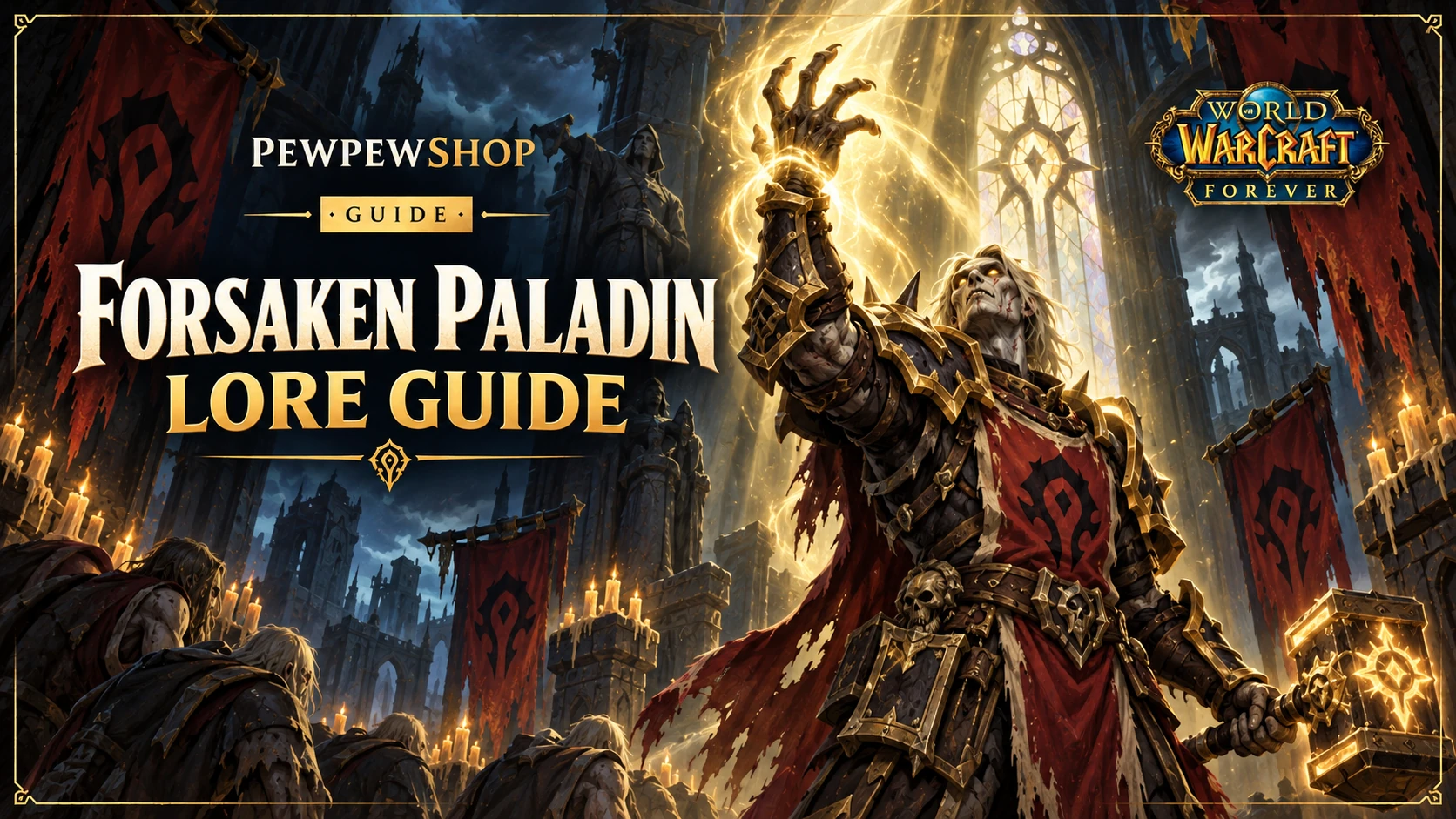 WoW: Forever Undead Paladin Lore Explained — Why Forsaken Get the Light — PEWPEWSHOP boosting guide