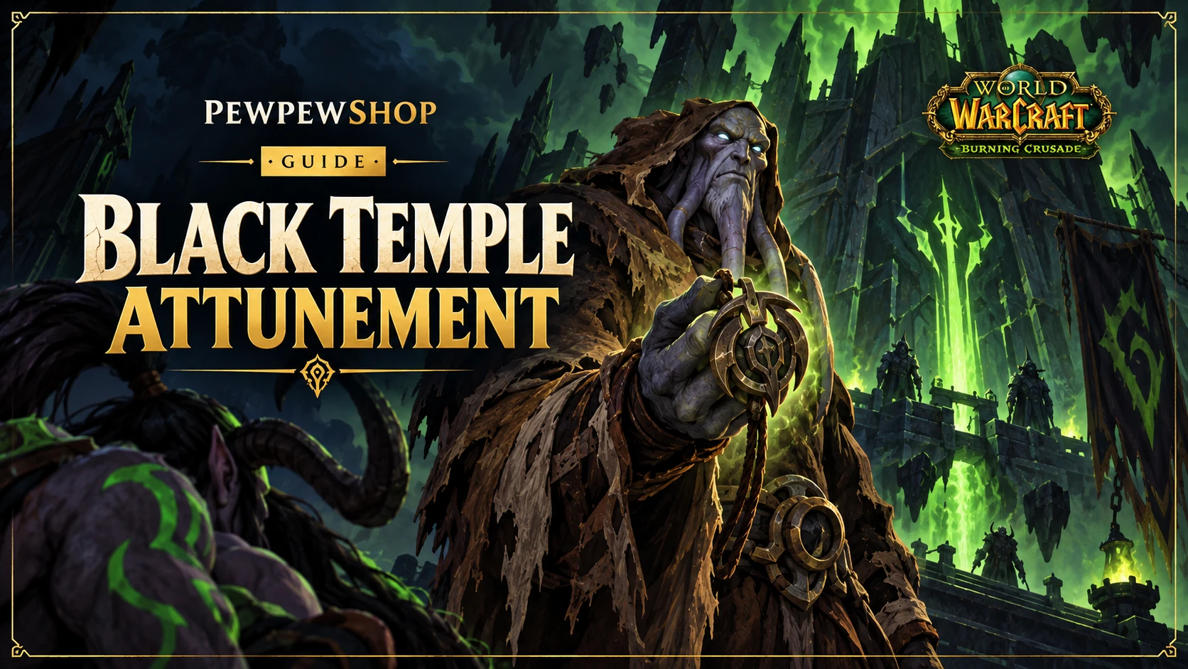 Black Temple Attunement in TBC: The Akama Chain Step by Step — PEWPEWSHOP boosting guide