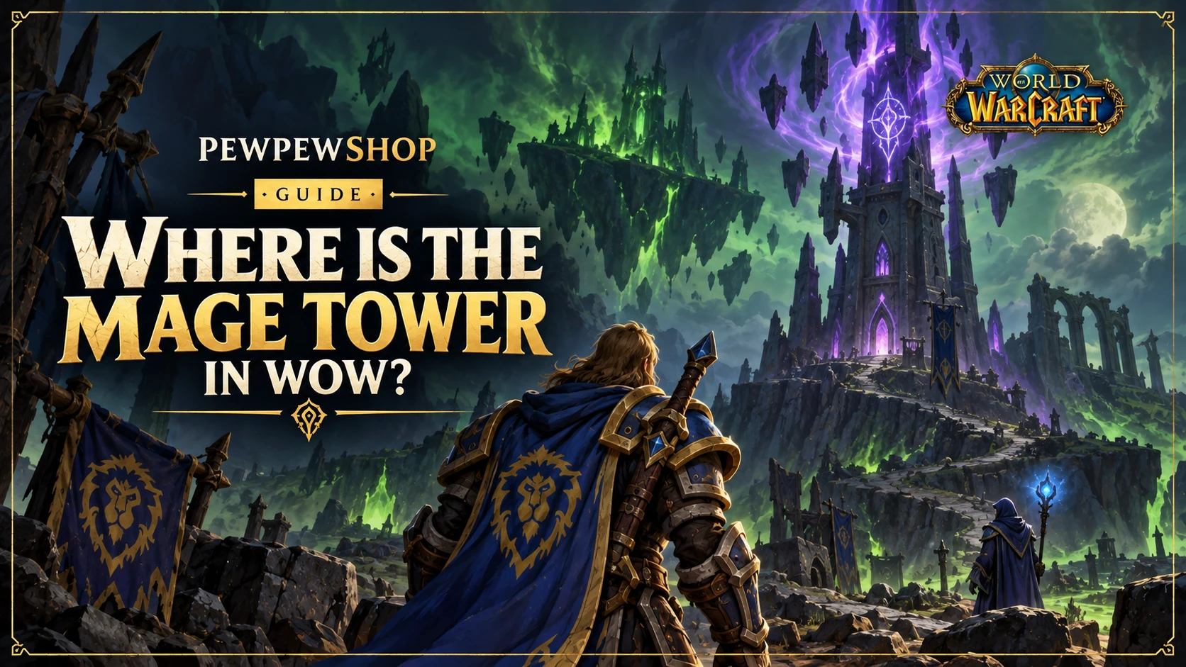 Where Is the Mage Tower in WoW? Location & Access — PEWPEWSHOP boosting guide