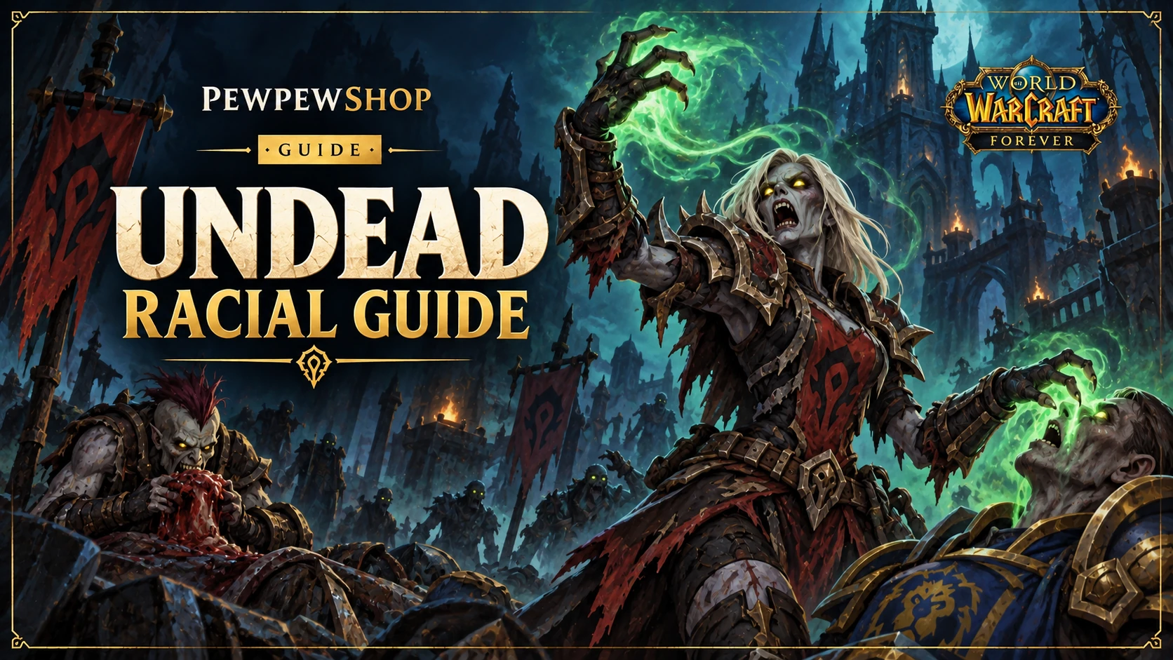 WoW: Forever Undead Racials — Will of the Forsaken, Cannibalize, Touch of the Grave — PEWPEWSHOP boosting guide