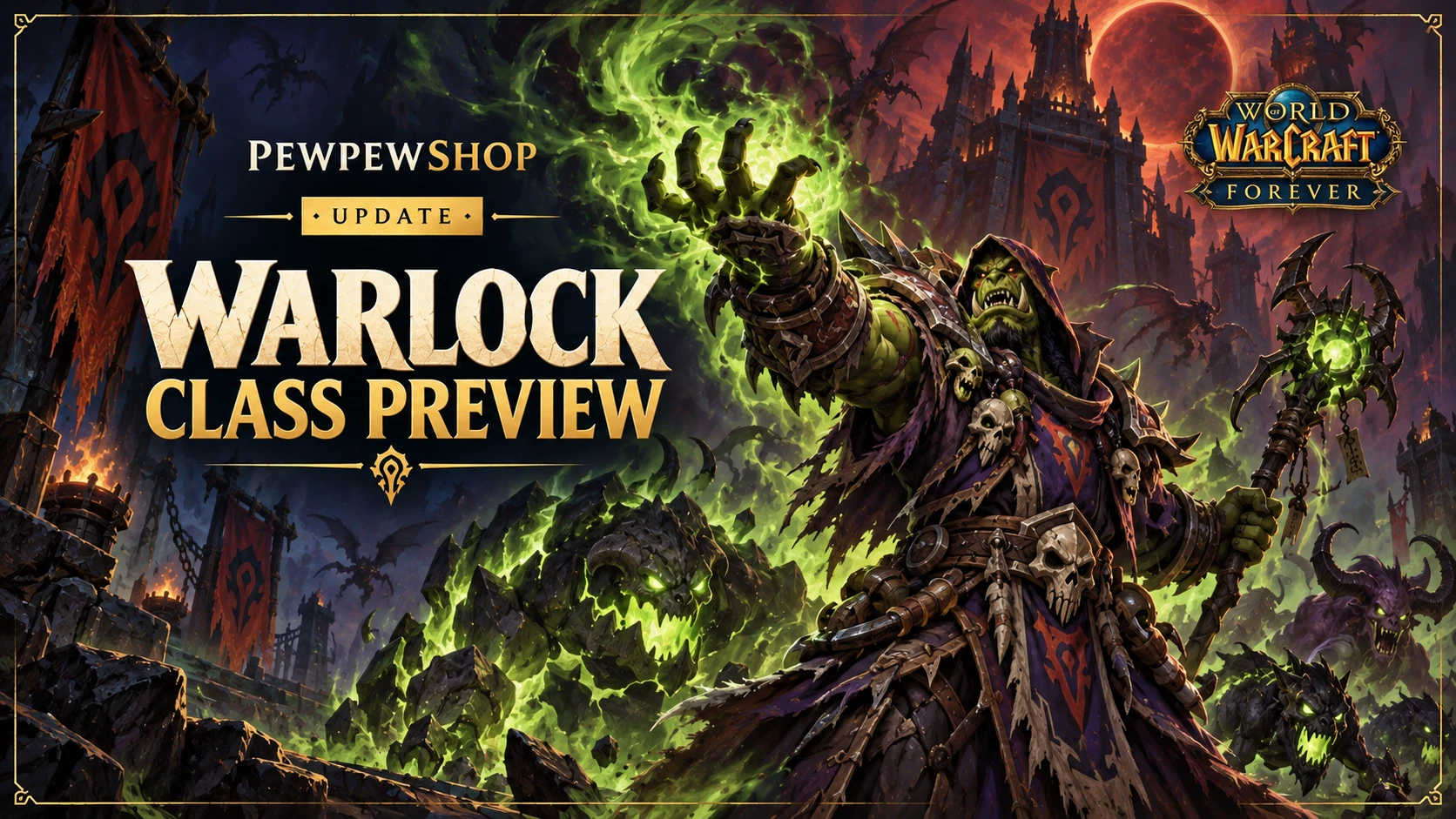 Warlock in WoW: Forever — What Is Confirmed So Far — PEWPEWSHOP boosting guide