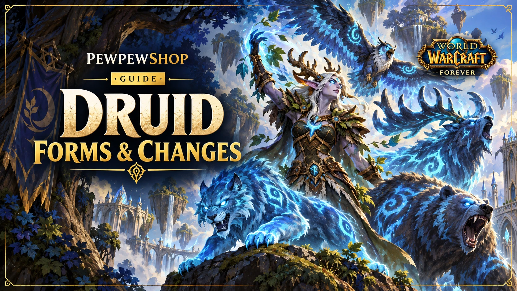 Druid in WoW: Forever — Skyborne Druids, Sky-Blue Forms and the Revamp — PEWPEWSHOP boosting guide