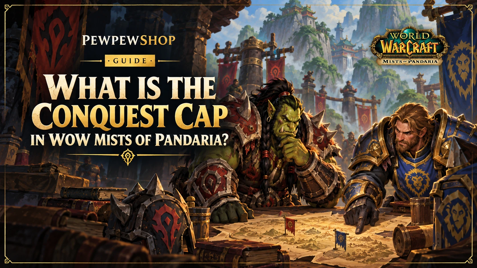 What Is the Conquest Cap in WoW Mists of Pandaria? — PEWPEWSHOP boosting guide