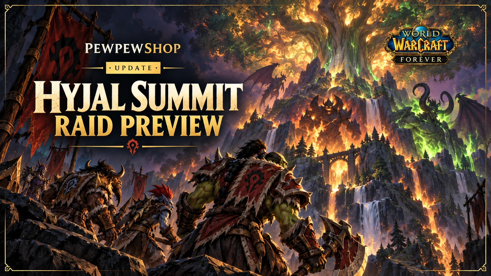 Hyjal Summit Entrance, Bosses and Loot: What Is Known So Far — PEWPEWSHOP boosting guide