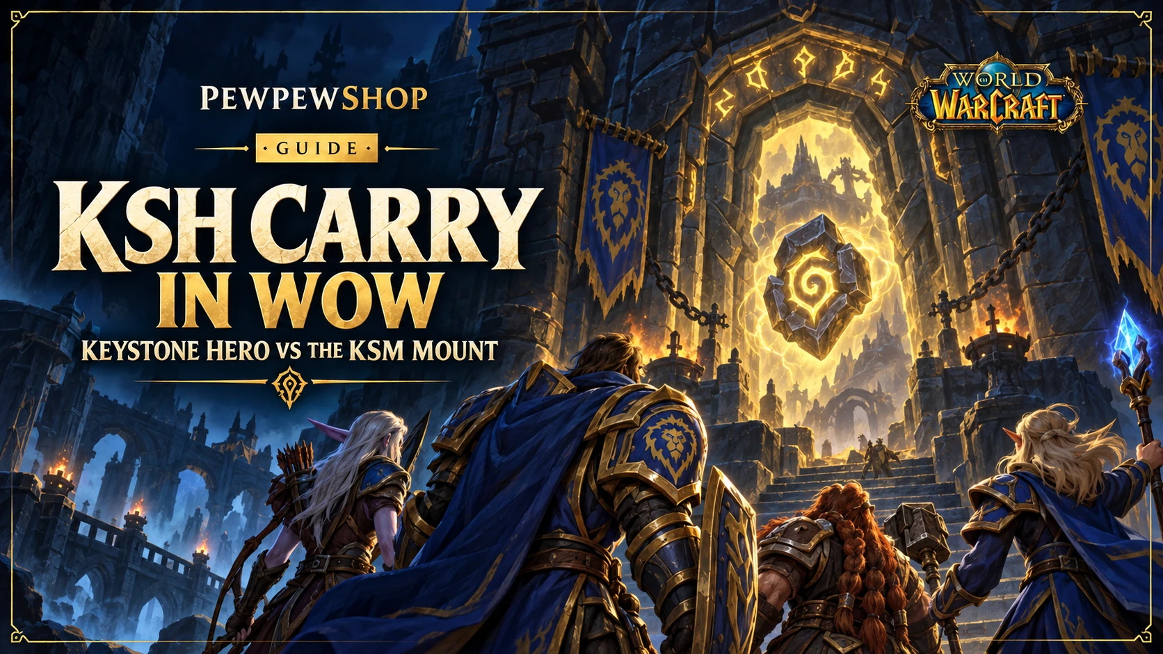 KSH Carry in WoW: Keystone Hero vs the KSM Mount — PEWPEWSHOP boosting guide