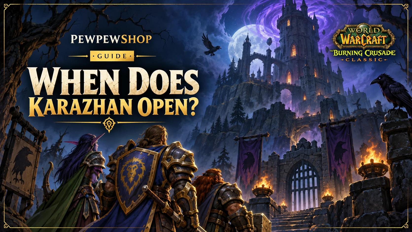 When Does Karazhan Open in WoW TBC? — PEWPEWSHOP boosting guide