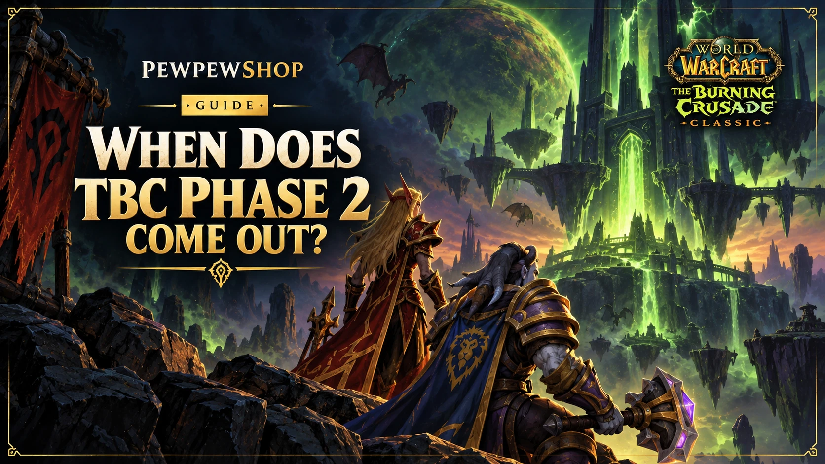 When Does WoW TBC Phase 2 Come Out? — PEWPEWSHOP boosting guide