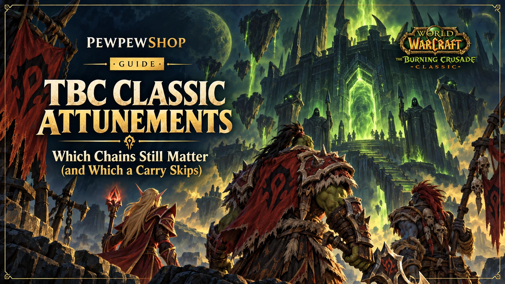 TBC Classic Attunements in 2026: Which Chains Still Matter (and Which a Carry Skips) — PEWPEWSHOP boosting guide