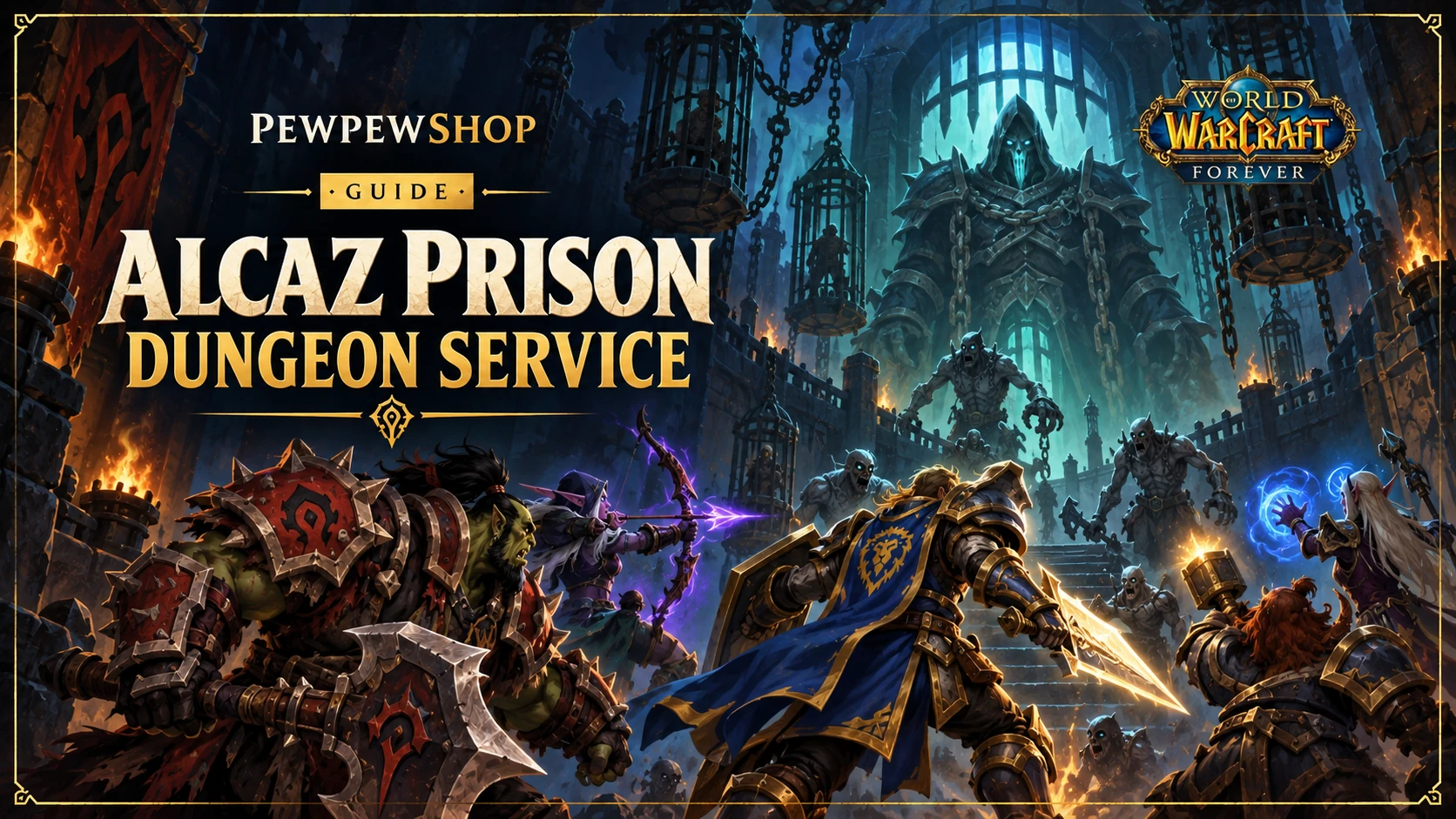Alcaz Prison Dungeon Boost in WoW: Forever — What You Get — PEWPEWSHOP boosting guide