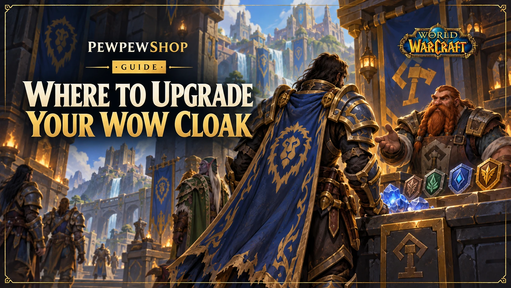 Where to Upgrade Your WoW Cloak (NPC, Crests, Costs) — PEWPEWSHOP boosting guide