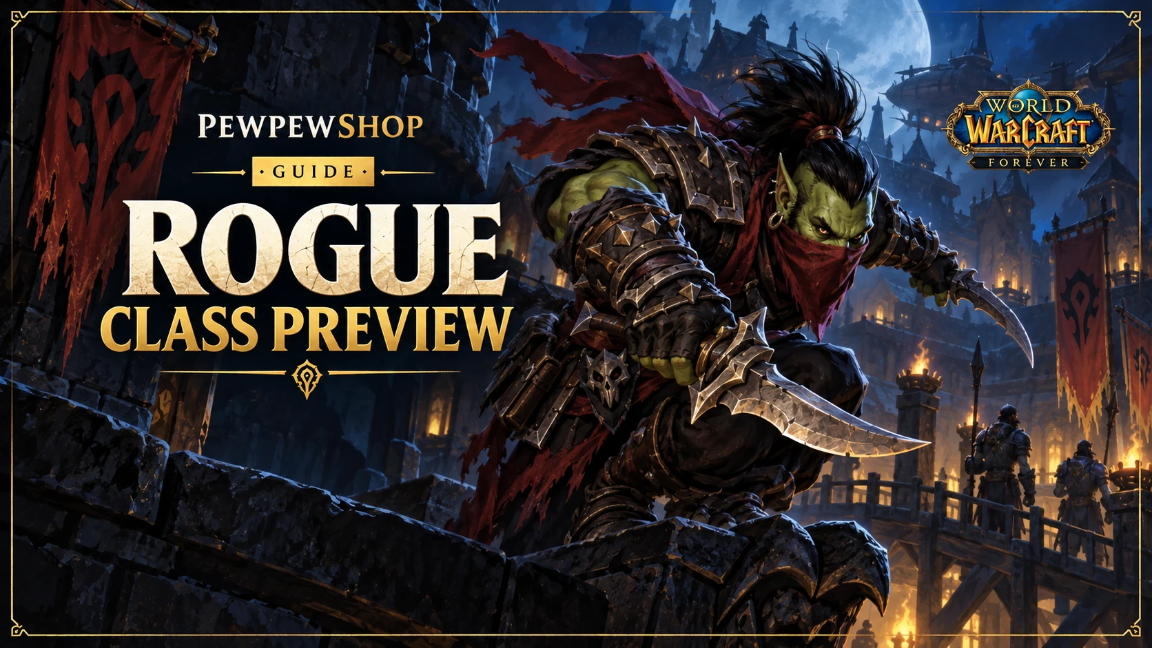 Rogue in WoW: Forever — What Blizzard Has Said So Far — PEWPEWSHOP boosting guide