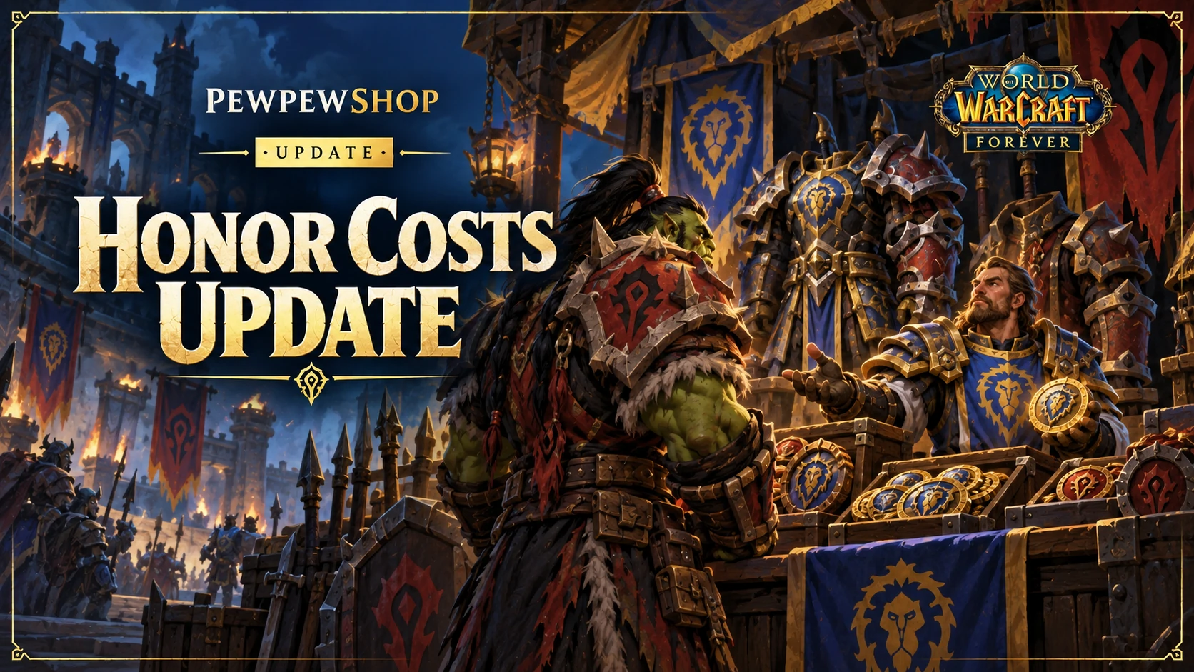 WoW: Forever Honor Cost Increase: +50% Gear, 25,000 Honor Cap — PEWPEWSHOP boosting guide