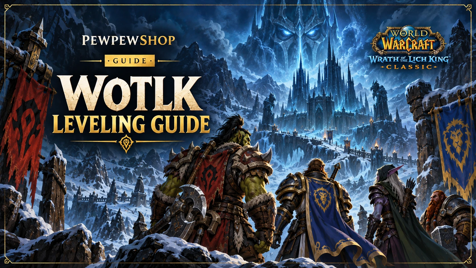 WotLK Leveling Guide: Fastest 1-80 Path in WoW — PEWPEWSHOP boosting guide