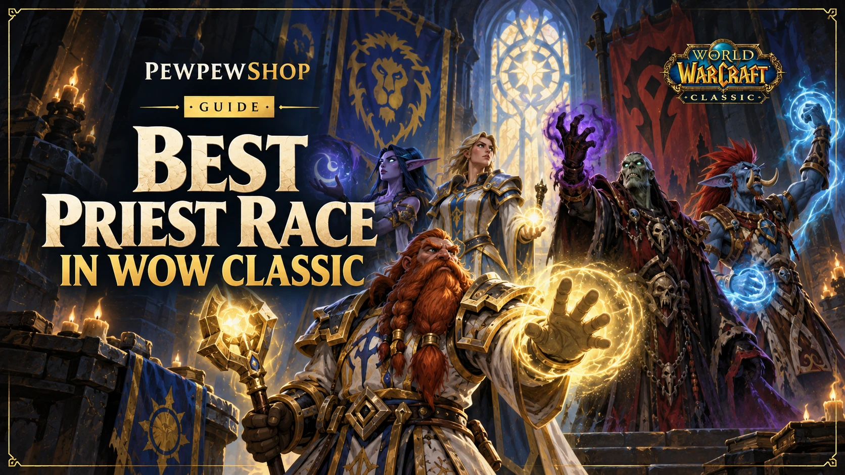 Best Priest Race in WoW Classic: Alliance and Horde Picks — PEWPEWSHOP boosting guide
