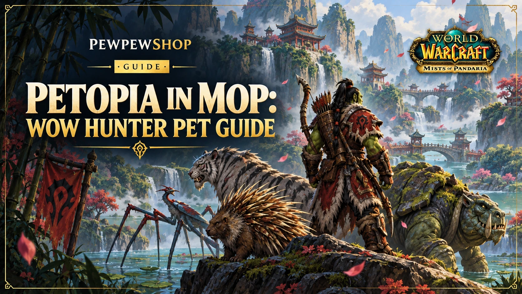 Petopia in MoP: WoW Hunter Pet Database Guide — PEWPEWSHOP boosting guide