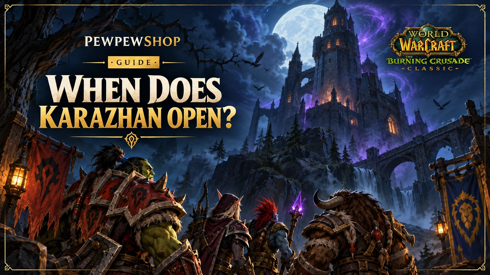 When Does Karazhan Open on WoW TBC Anniversary Realms? — PEWPEWSHOP boosting guide