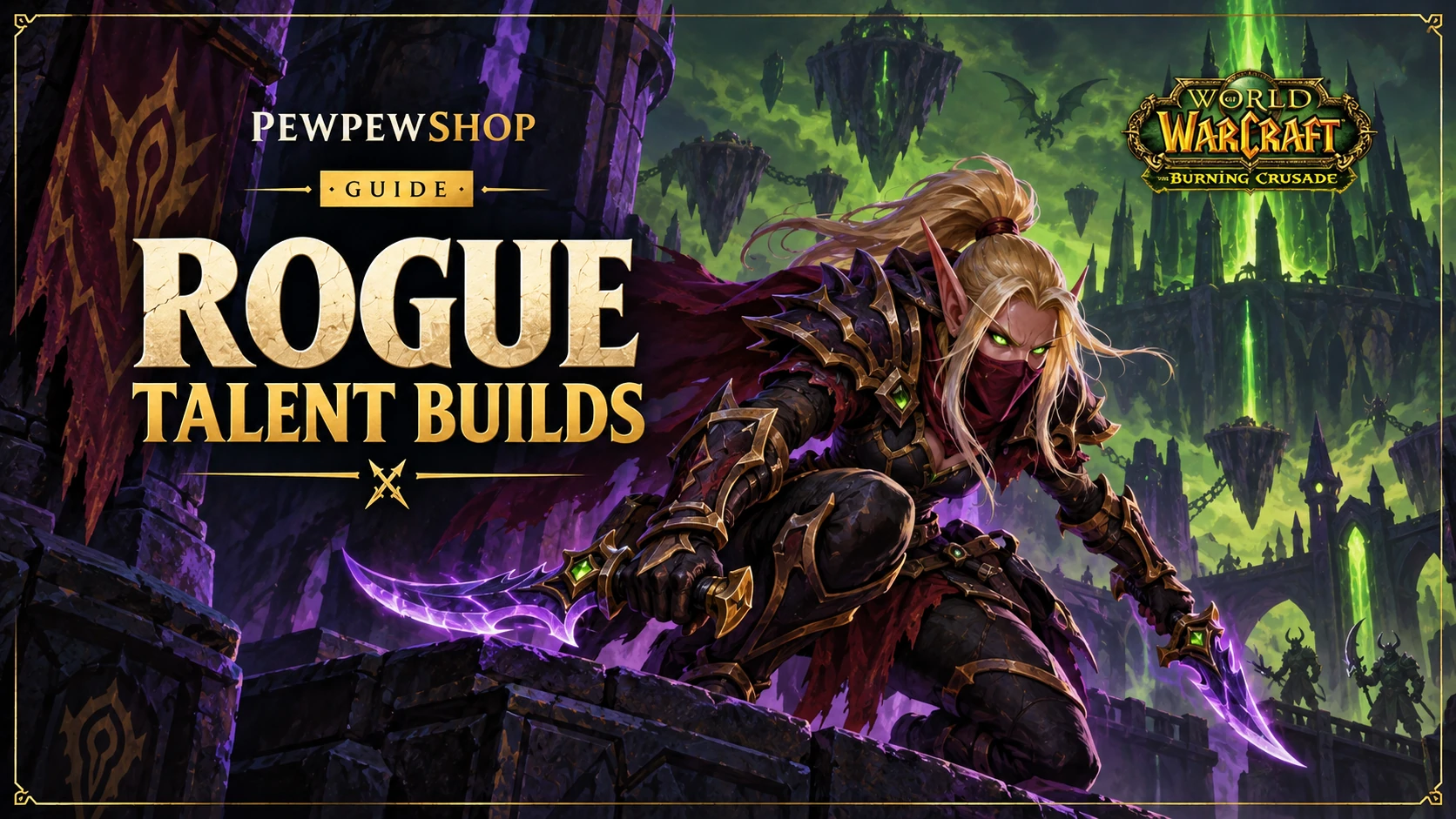 TBC Rogue Talents: Best Builds for Raids, Leveling and PvP — PEWPEWSHOP boosting guide