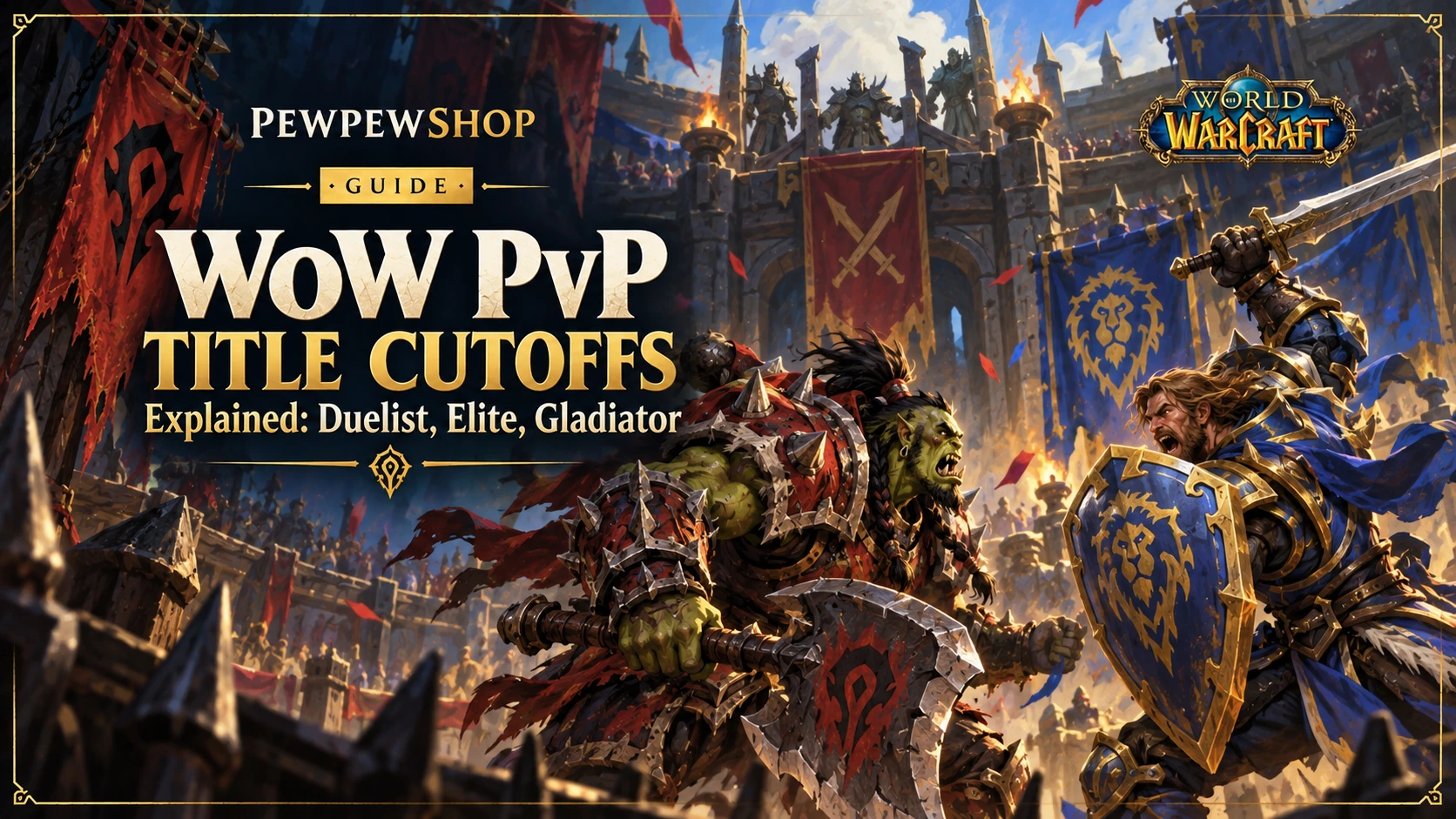 WoW PvP Title Cutoffs Explained: Duelist, Elite, Gladiator — PEWPEWSHOP boosting guide