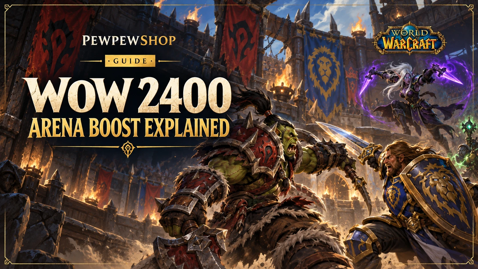 WoW 2400 arena rating boost explained: what it takes and what you get — PEWPEWSHOP boosting guide