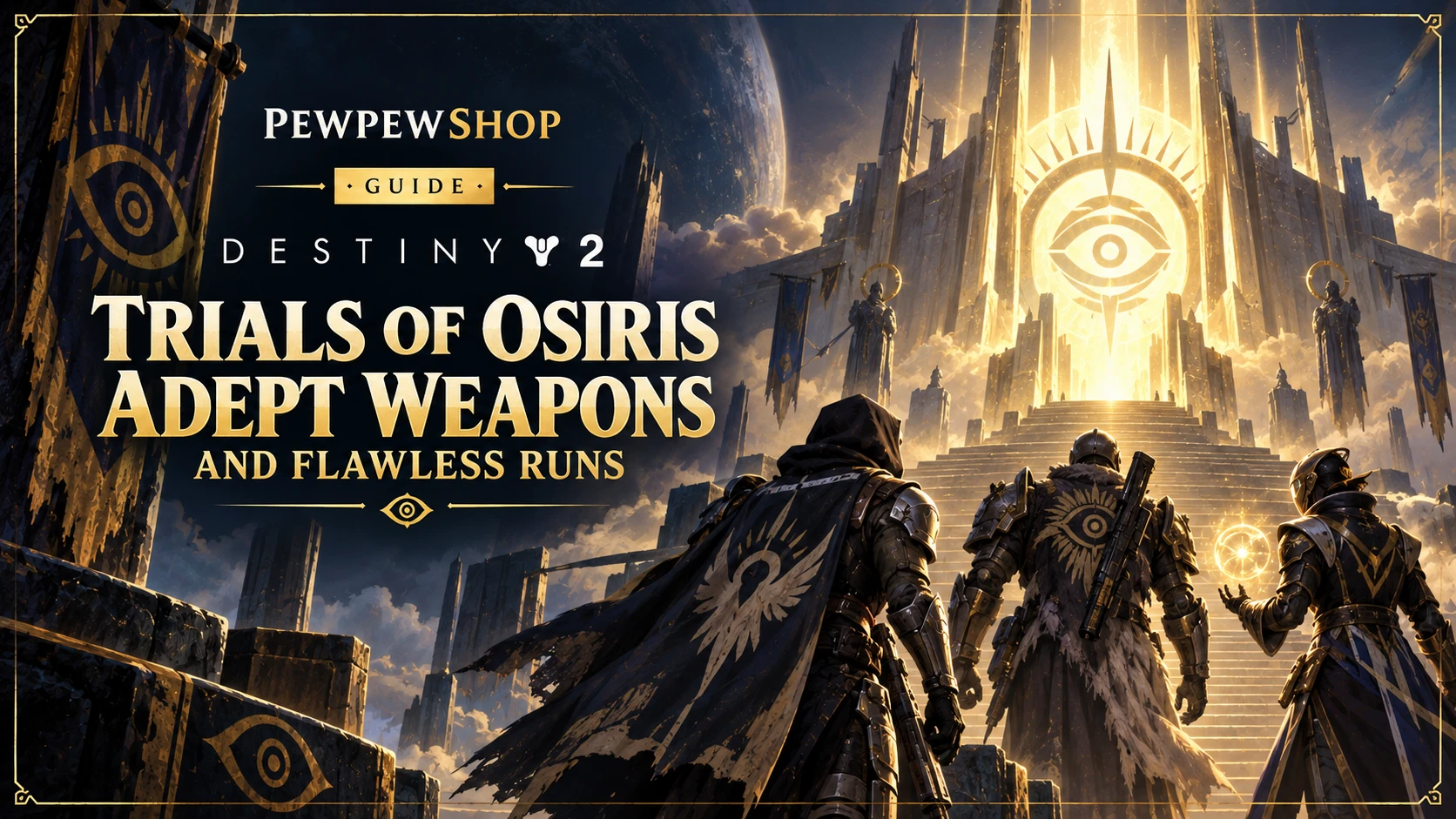 Trials of Osiris Adept Weapons and Flawless Runs: What a Carry Guarantees — PEWPEWSHOP boosting guide