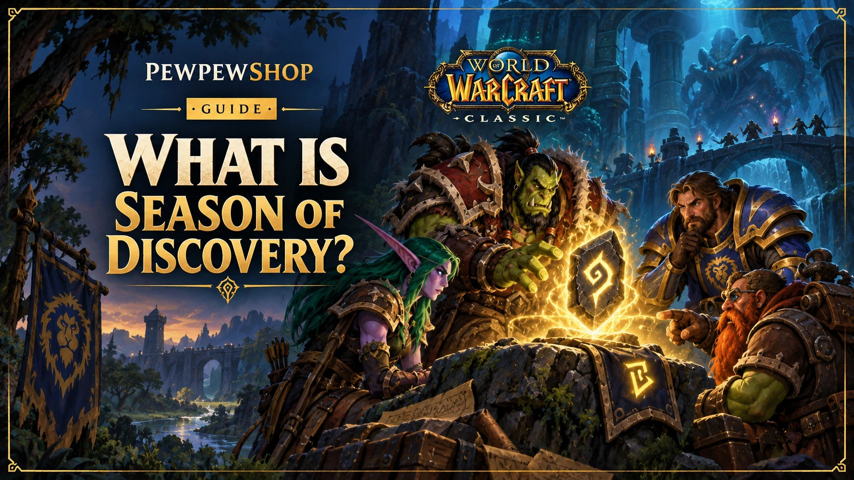 What Is WoW Classic Season of Discovery? — PEWPEWSHOP boosting guide