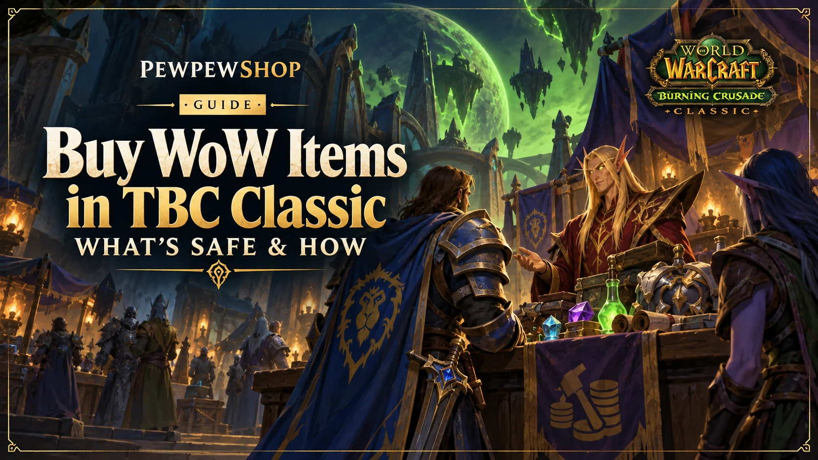 Buy WoW Items in TBC Classic: What's Safe & How — PEWPEWSHOP boosting guide