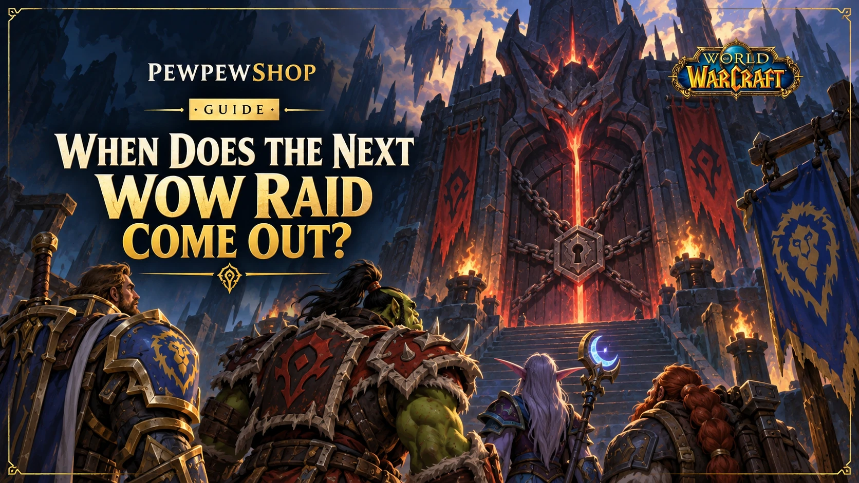When Does the Next WoW Raid Come Out? — PEWPEWSHOP boosting guide