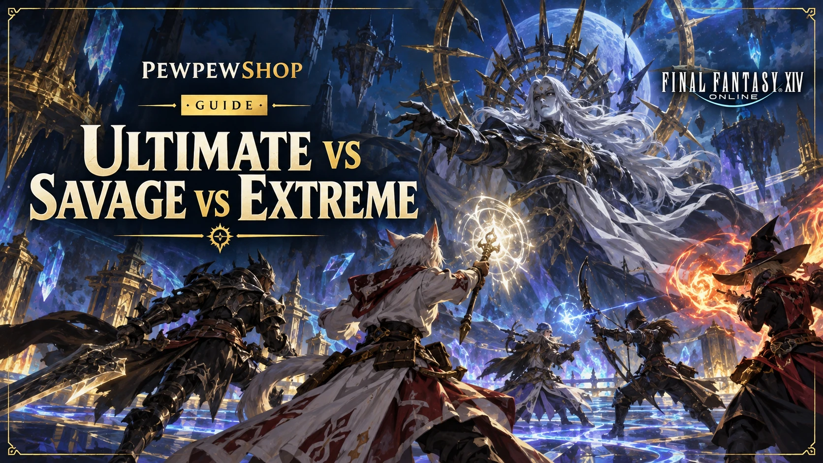 FFXIV Ultimate vs Savage vs Extreme: The Difficulty Ladder and What Each Clear Is Worth — PEWPEWSHOP boosting guide