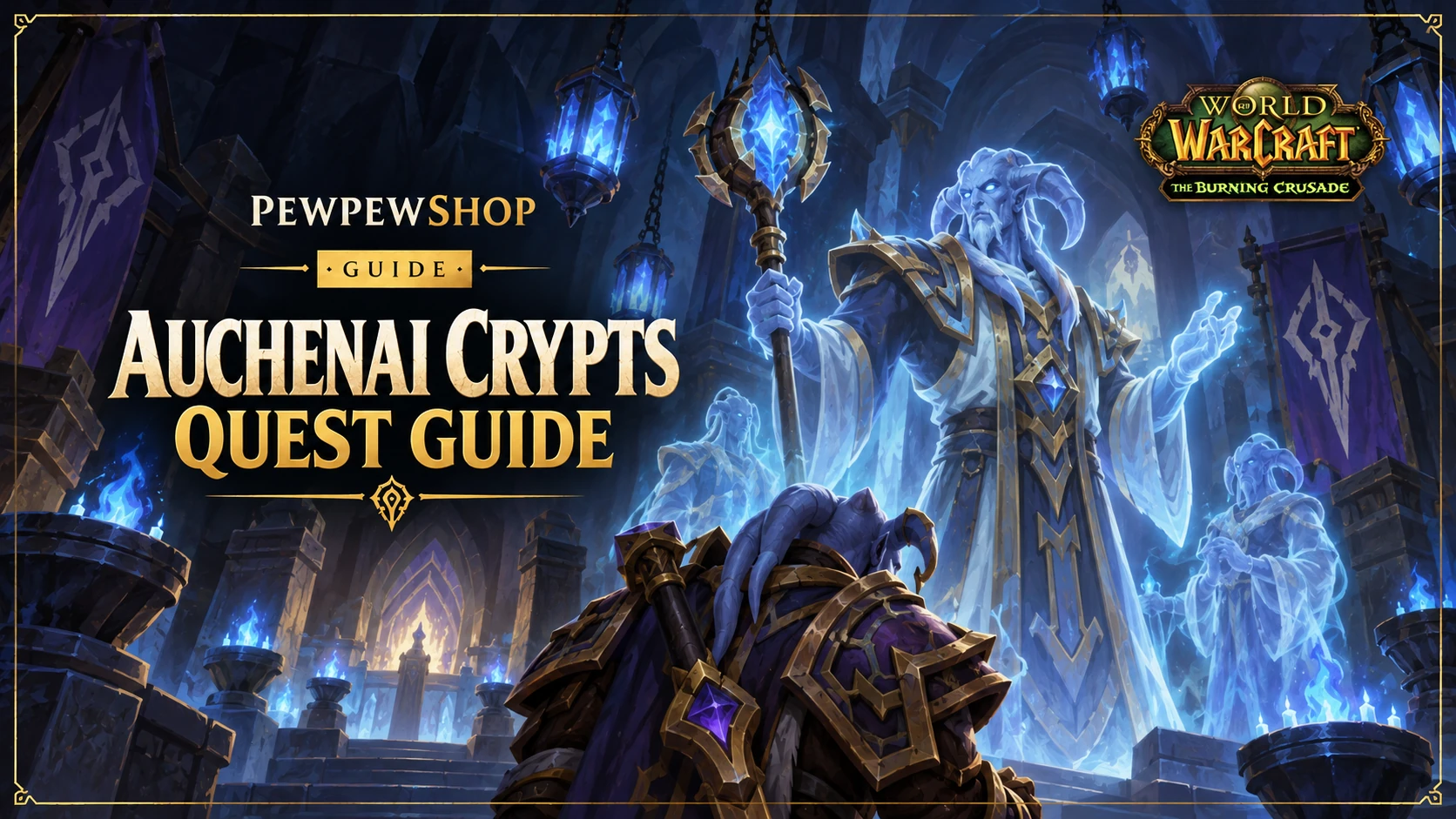 Auchenai Crypts Quests in TBC: Full List, Givers and Levels — PEWPEWSHOP boosting guide