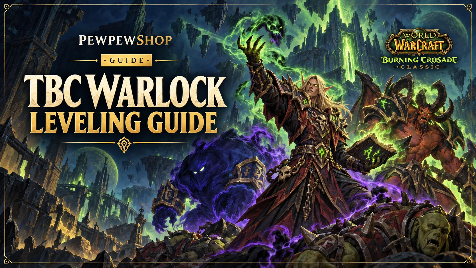 WoW TBC Warlock Leveling Guide: Spec, Pets & Route — PEWPEWSHOP boosting guide