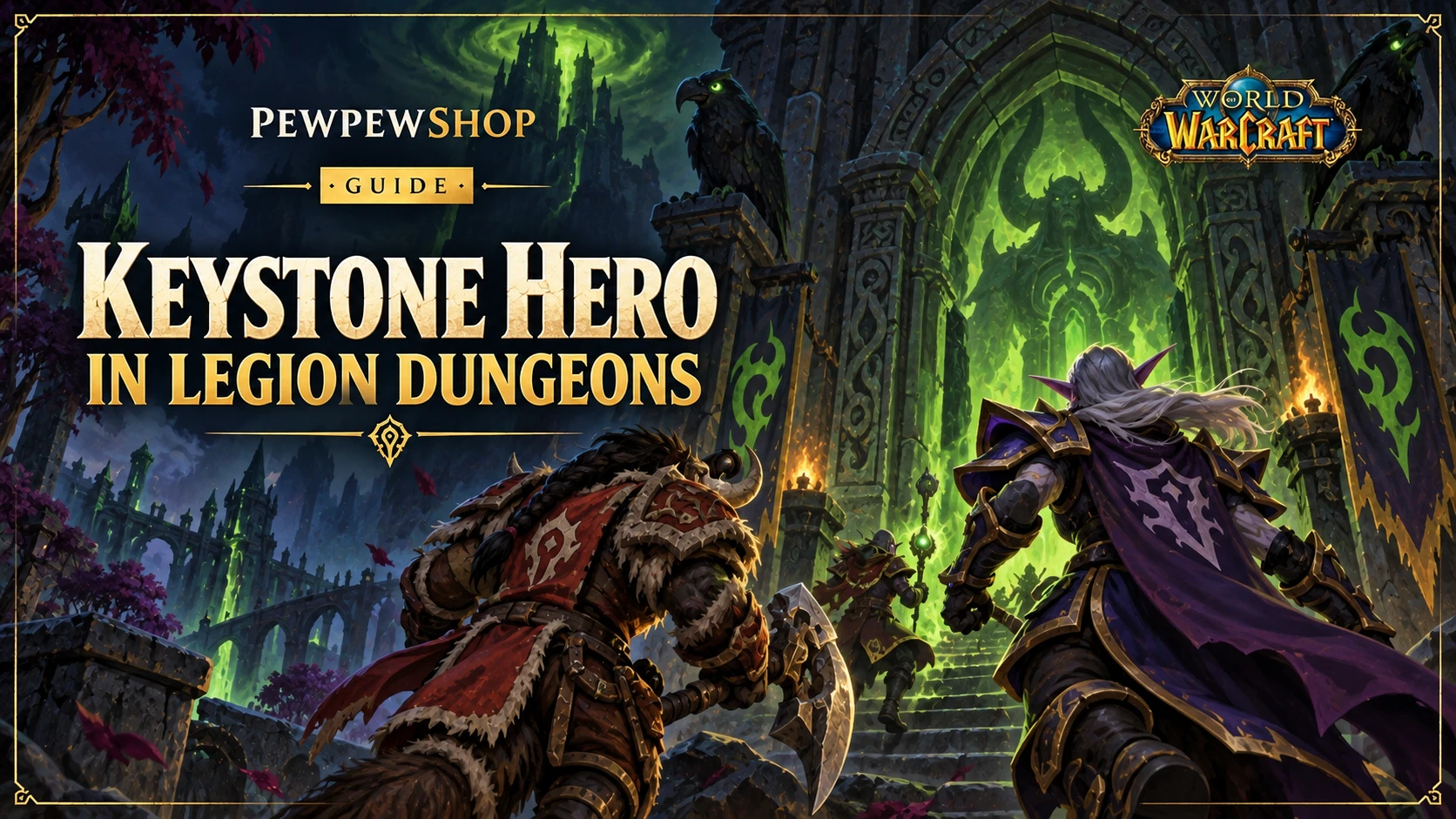 Keystone Hero in Legion Dungeons: What It Takes — PEWPEWSHOP boosting guide