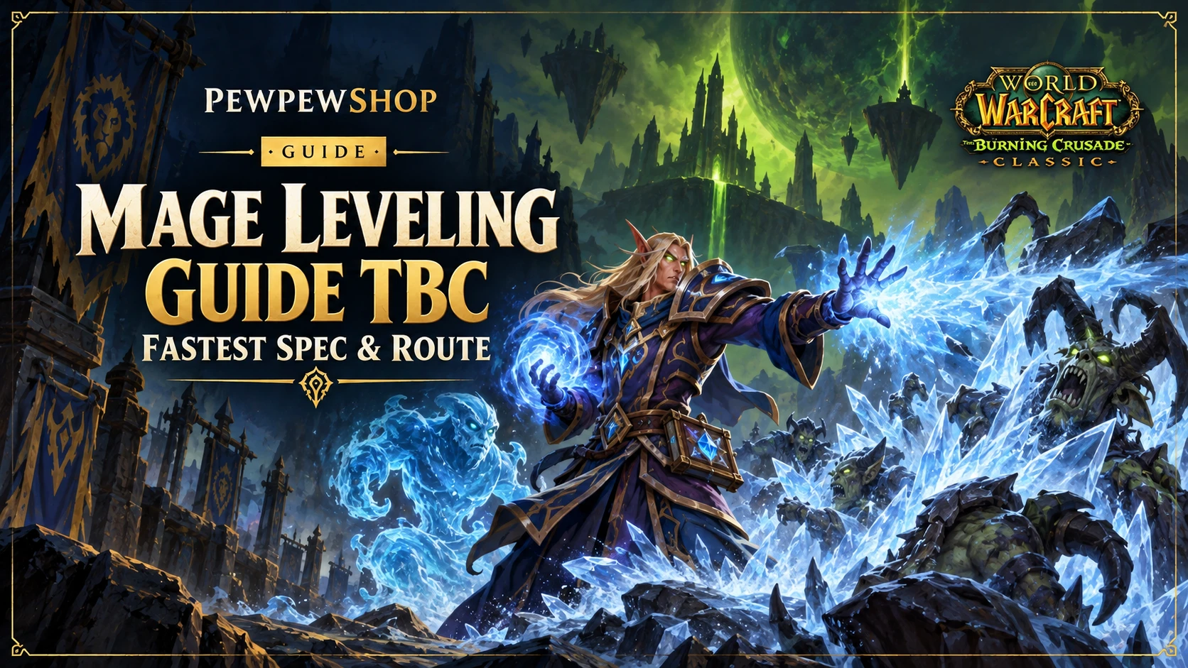 Mage Leveling Guide TBC: Fastest Spec & Route — PEWPEWSHOP boosting guide