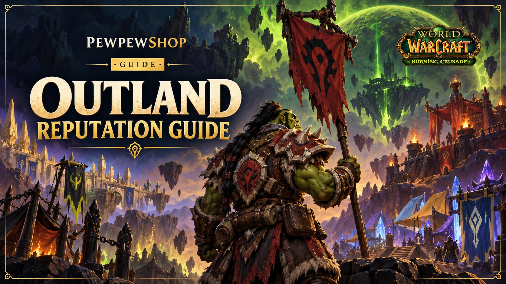 TBC Reputation Guide: Every Outland Faction and the Fastest Rep — PEWPEWSHOP boosting guide