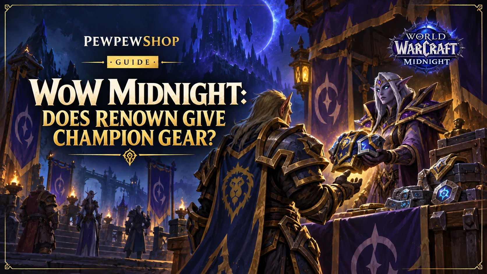 WoW Midnight: Does Renown Give Champion Gear? — PEWPEWSHOP boosting guide